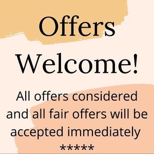 All offers are welcome!